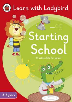 Starting School: A Learn with Ladybird Activity Book (3-5 years) de Ladybird