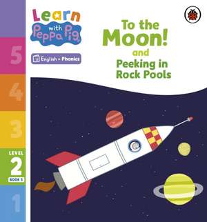 Learn with Peppa Phonics Level 2 Book 5 - To the Moon! and Peeking in Rock Pools (Phonics Reader) de Peppa Pig