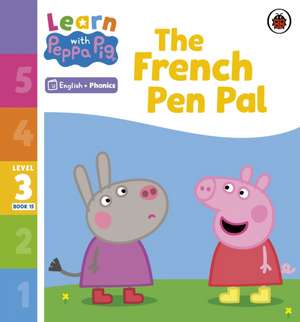 Learn with Peppa Phonics Level 3 Book 15 - The French Pen Pal (Phonics Reader) de Peppa Pig