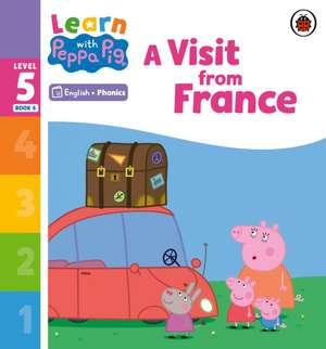 Learn with Peppa Phonics Level 5 Book 6 - A Visit from France (Phonics Reader) de Peppa Pig