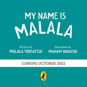 My Name is Malala de Malala Yousafzai