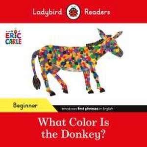 Carle, E: Ladybird Readers Beginner Level - Eric Carle - Wha de Ladybird