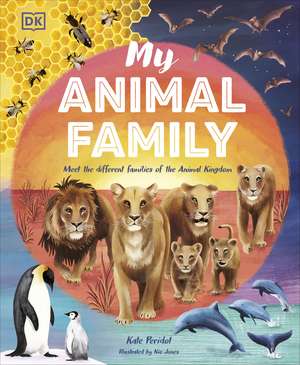 My Animal Family: Meet The Different Families of the Animal Kingdom de Kate Peridot