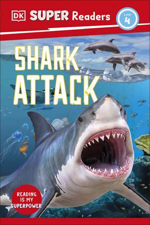 DK Super Readers Level 4 Shark Attack de Cathy East Dubowski