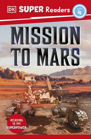 DK Super Readers Level 4 Mission to Mars de DK