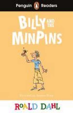 Penguin Readers Level 1: Roald Dahl Billy and the Minpins (ELT Graded Reader) de Roald Dahl