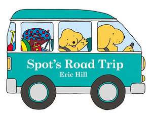 Spot's Road Trip de Eric Hill