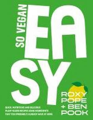 EASY by SO VEGAN de Roxy Pope