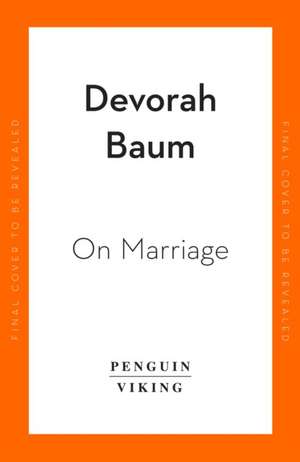 On Marriage de Devorah Baum