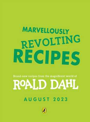 Marvellously Revolting Recipes de Roald Dahl