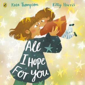 All I Hope For You de Kate Thompson