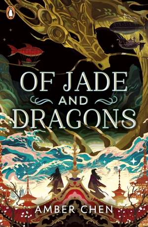 Of Jade and Dragons de Amber Chen