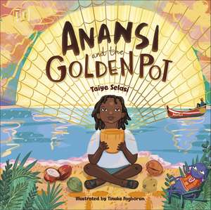 Anansi and the Golden Pot de Taiye Selasi