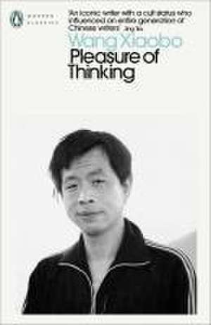 Pleasure of Thinking de Wang Xiaobo