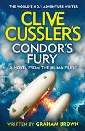 Clive Cussler's Condor's Fury de Graham Brown