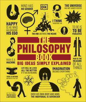 The Philosophy Book: Big Ideas Simply Explained de DK