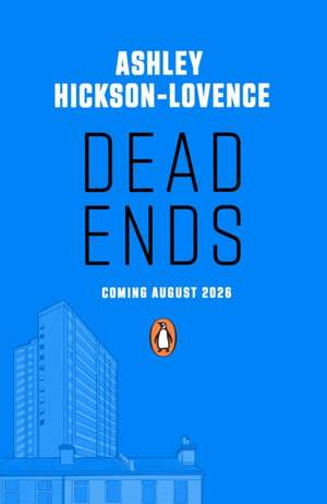 Dead Ends de Ashley Hickson-Lovence