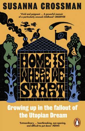Home Is Where We Start de Susanna Crossman