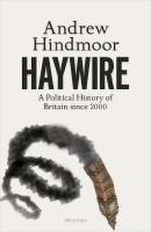 Haywire de Andrew Hindmoor