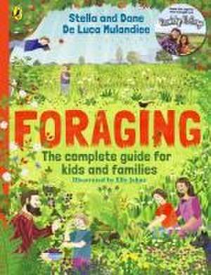 Foraging: The Complete Guide for Kids and Families! de Stella and Dane de Luca Mulandiee