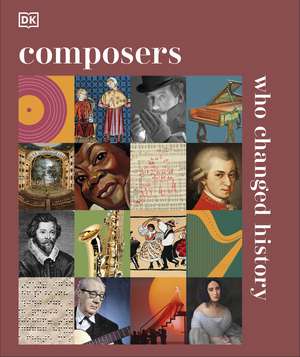 Composers Who Changed History de DK