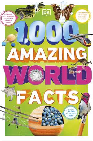 1,000 Amazing World Facts de DK