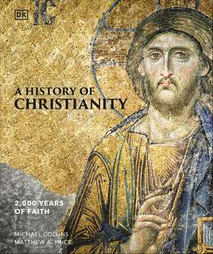 A History of Christianity: 2,000 Years of Faith de Michael Collins