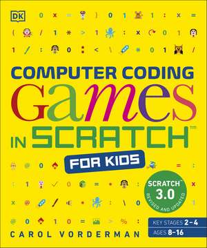 Computer Coding Games in Scratch for Kids de Carol Vorderman