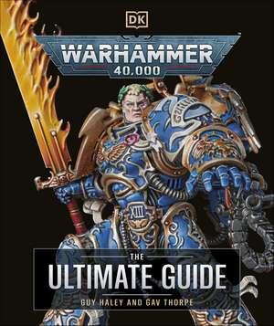 Warhammer 40,000 The Ultimate Guide de Gavin Thorpe