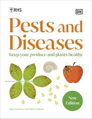 RHS Pests and Diseases: Keep Your Produce and Plants Healthy de DK