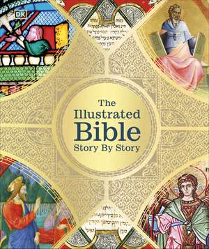 The Illustrated Bible Story by Story de DK