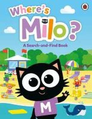 Milo: Where's Milo?: A Search-and-Find Book de Milo