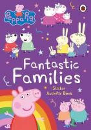 Peppa Pig: Fantastic Families Sticker Activity Book de Peppa Pig