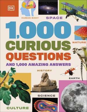 1,000 Curious Questions: And 1,000 Amazing Answers de DK