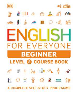 English for Everyone Course Book Level 2 Beginner: A Complete Self-Study Programme de DK