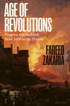 Age of Revolutions de Fareed Zakaria