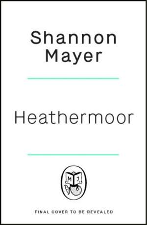 Heathermoor de Shannon Mayer