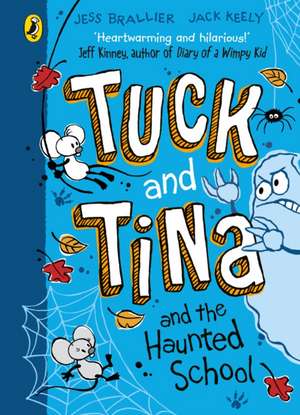 Tuck and Tina and the Haunted School de Jack Keely