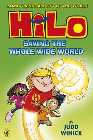 Hilo: Saving the Whole Wide World de Judd Winick