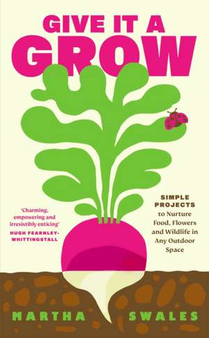 Give it a Grow de Martha Swales