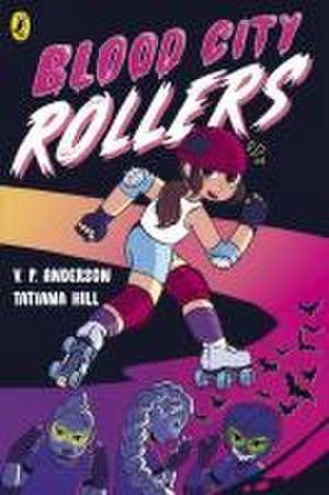 Blood City Rollers de V. P. Anderson