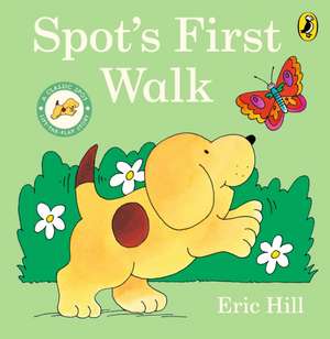Spot's First Walk de Eric Hill