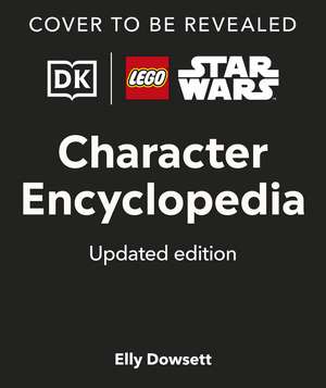 LEGO Star Wars Character Encyclopedia Updated Edition: The Ultimate Guide to the Best 200 Minifigures from the LEGO Star Wars Galaxy; Comes with Exclusive Emperor Palpatine Minifigure de DK