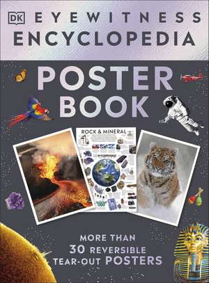 Eyewitness Encyclopedia Poster Book: More Than 30 Reversible Tear-Out Posters de DK