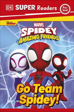 DK Super Readers Pre-Level Marvel Spidey and His Amazing Friends Go Team Spidey! de DK