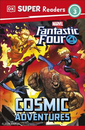 DK Super Readers Level 3 Marvel Fantastic Four Cosmic Adventures de DK