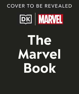 The Marvel Book New Edition: Expand Your Knowledge of a Vast Comics Universe de Stephen Wiacek