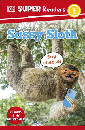 DK Super Readers Level 2 Sassy Sloth de DK