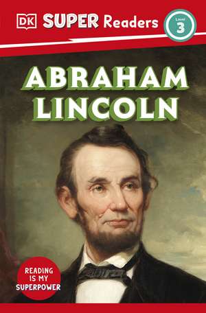 DK Super Readers Level 3 Abraham Lincoln de DK