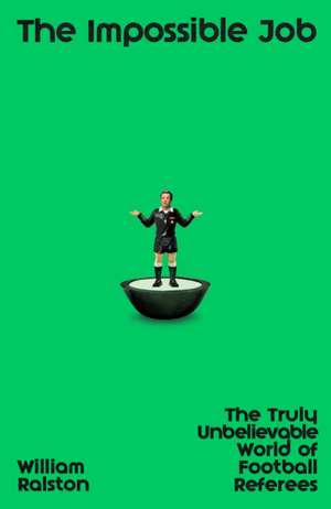 The Impossible Job de William Ralston